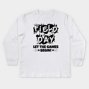 Field Day Let The Games Begin! Kids Long Sleeve T-Shirt